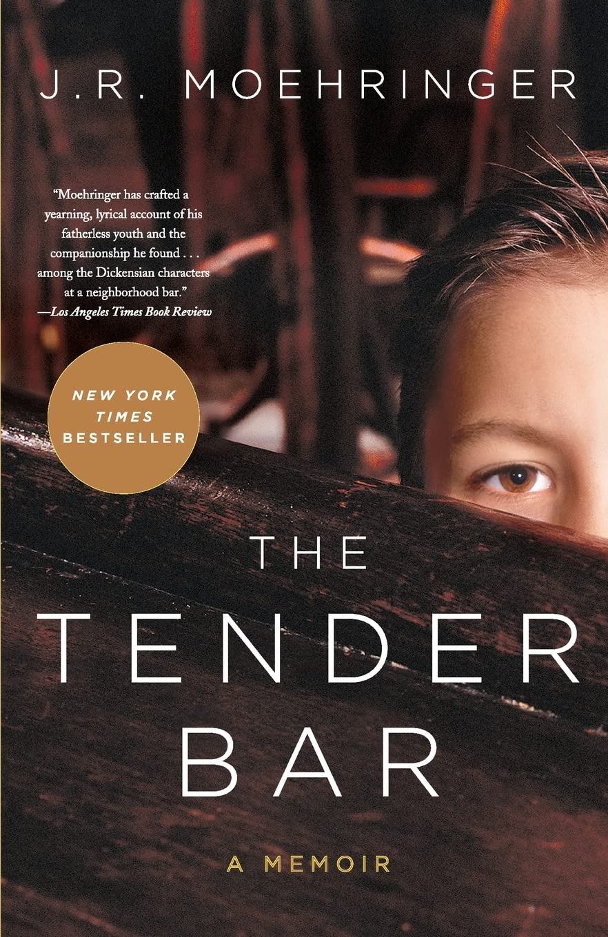 The Tender Bar: A Memoir Paperback by J. R. Moehringer