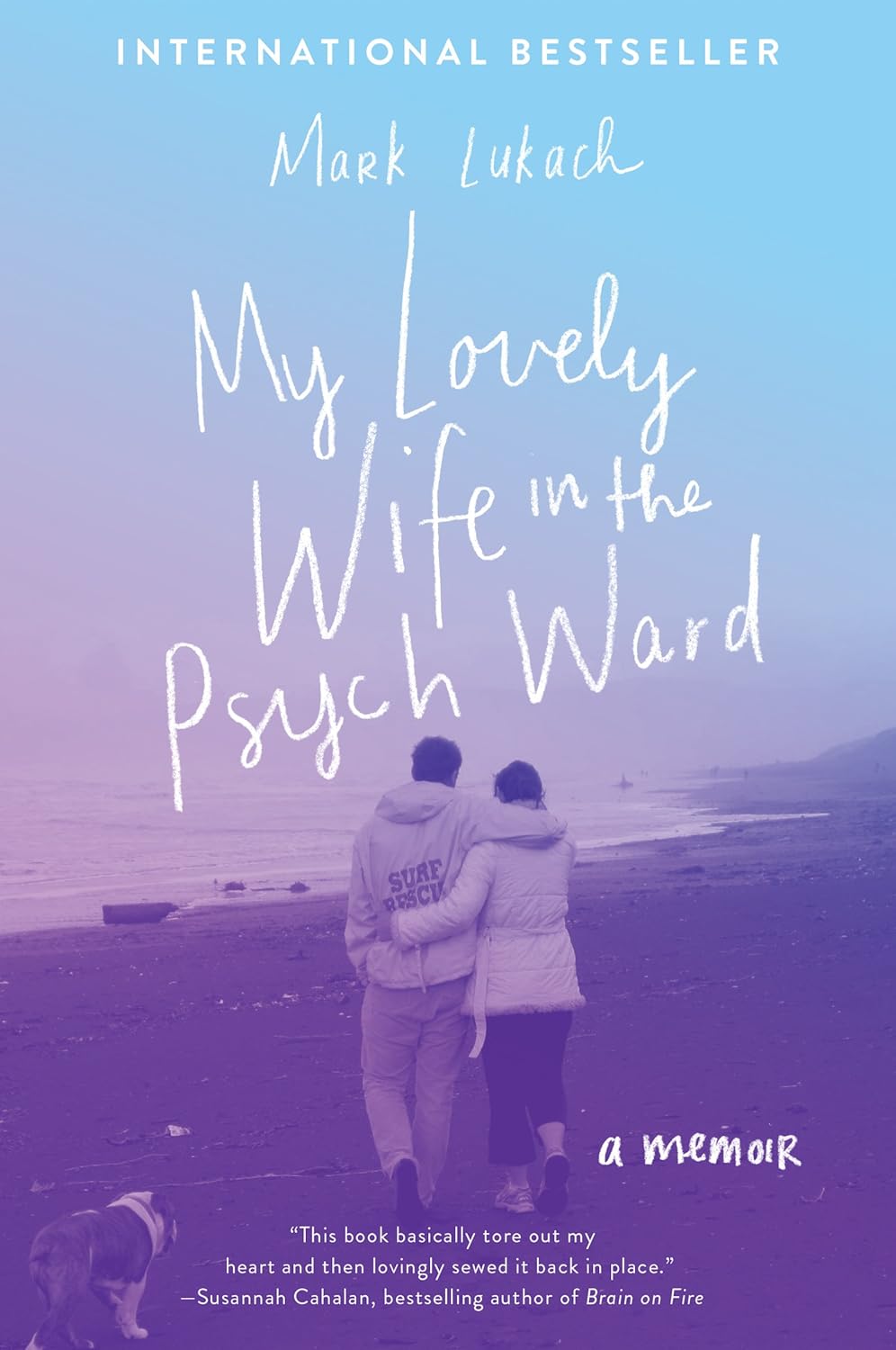My Lovely Wife in the Psych Ward: A Memoir Paperback by Mark Lukach