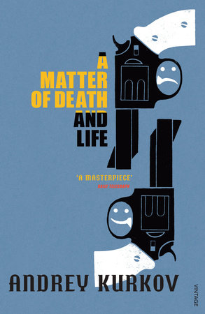 A Matter of Death and Life Paperback by Andrey Kurkov