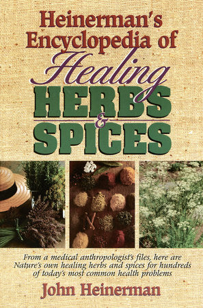 Heinerman's Encyclopedia of Healing Herbs & Spices Paperback by John Heinerman
