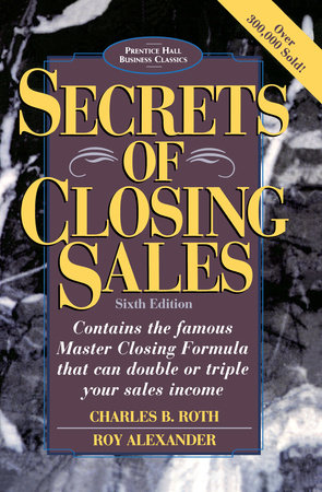 Secrets of Closing Sales Paperback by Charles B. Roth