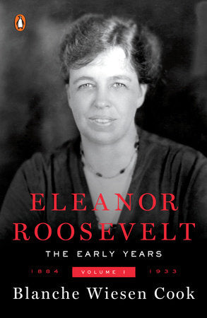 Eleanor Roosevelt, Volume 1 Paperback by Blanche Wiesen Cook