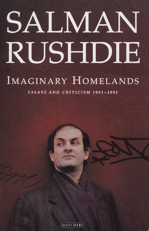 Imaginary Homelands Paperback by Salman Rushdie