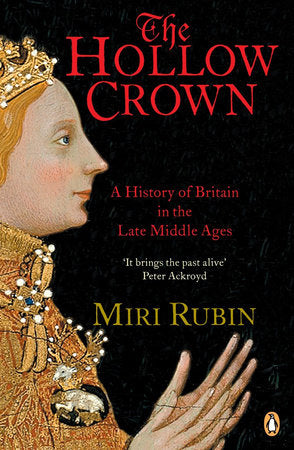 The Hollow Crown Paperback by Miri Rubin