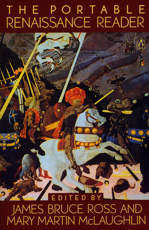 The Portable Renaissance Reader Paperback by Edited with an Introduction by James Bruce Ross and Mary Martin McLaughlin