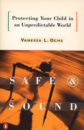 Safe and Sound Paperback by Vanessa L. Ochs