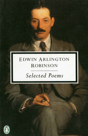 Selected Poems Paperback by Edwin Arlington Robinson