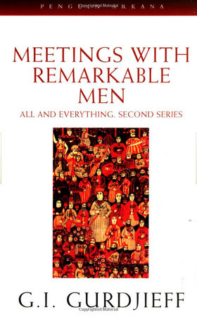Meetings with Remarkable Men Paperback by G. I. Gurdjieff