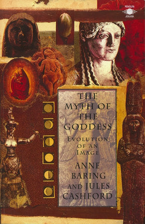 The Myth of the Goddess Paperback by Jules Cashford