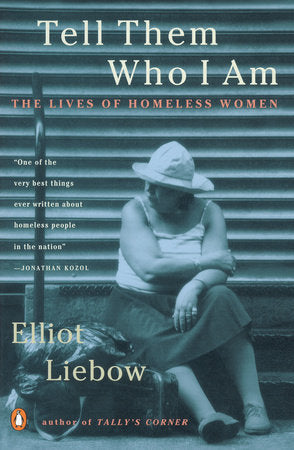 Tell Them Who I Am Paperback by Elliot Liebow