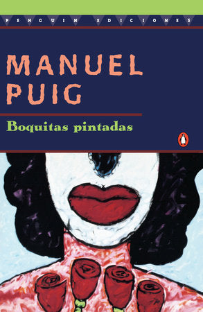 Boquitas Pintadas Paperback by Manuel Puig