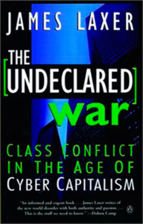 The Undeclared War Paperback by James Laxer
