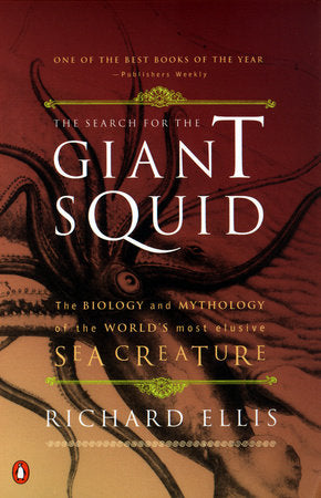 The Search for the Giant Squid Paperback by Richard Ellis