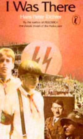 I Was There Paperback by Hans Peter Richter