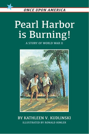 Pearl Harbor Is Burning! Paperback by Kathleen V. Kudlinski