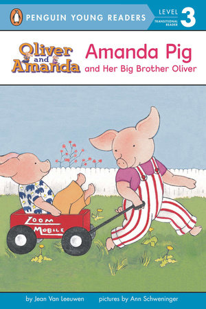 Amanda Pig and Her Big Brother Oliver Paperback by Jean Van Leeuwen; Illustrated by Ann Schweninger