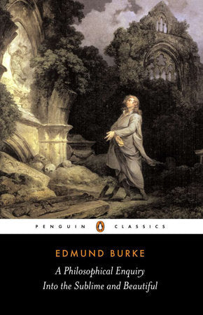 A Philosophical Enquiry into the Sublime and Beautiful Paperback by Edmund Burke; Edited with an Introduction and Notes by David Womersley