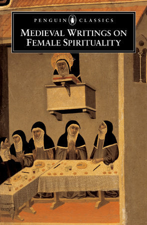 Medieval Writings on Female Spirituality Paperback by Edited by Elizabeth Spearing