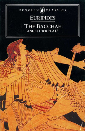 The Bacchae and Other Plays Paperback by Euripides