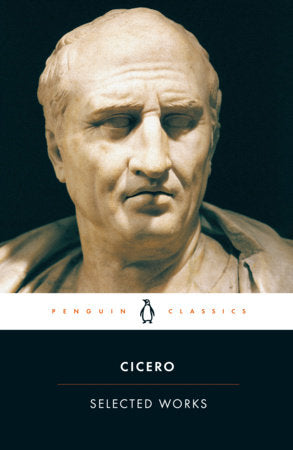 Selected Works (Cicero, Marcus Tullius) Paperback by Marcus Tullius Cicero