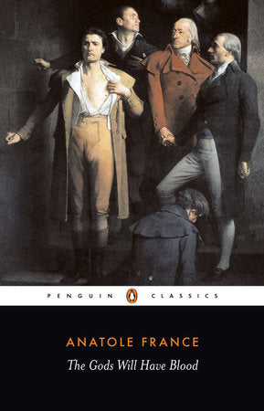 The Gods Will Have Blood Paperback by Anatole France; Translated with an Introduction by Frederick Davies