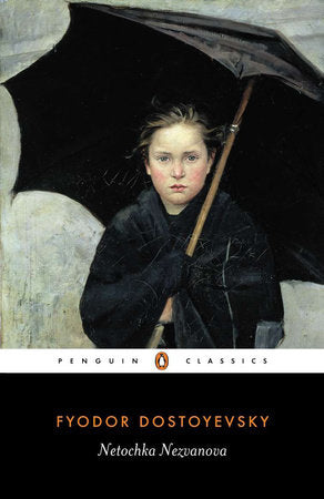 Netochka Nezvanova Paperback by Fyodor Dostoyevsky; Translated with an Introduction by Jane Kentish