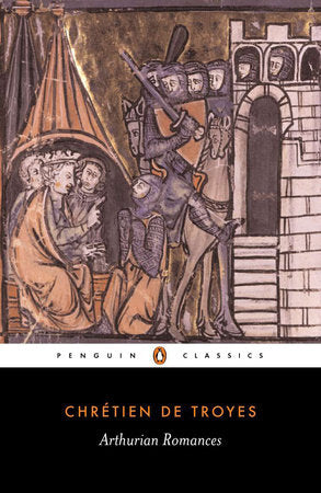 Arthurian Romances Paperback by Chretien de Troyes