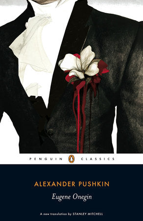Eugene Onegin Paperback by Alexander Pushkin; Translated with an Introduction and Notes by Stanley Mitchell