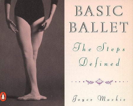 Basic Ballet Paperback by Joyce Mackie