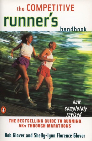 The Competitive Runner's Handbook Paperback by Bob Glover and Shelly-Lynn Florence Glover