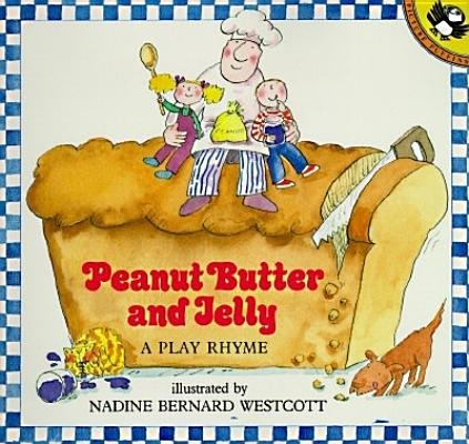 Peanut Butter and Jelly Paperback by Nadine Bernard Westcott