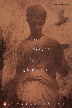 The Descent of Alette Paperback by Alice Notley