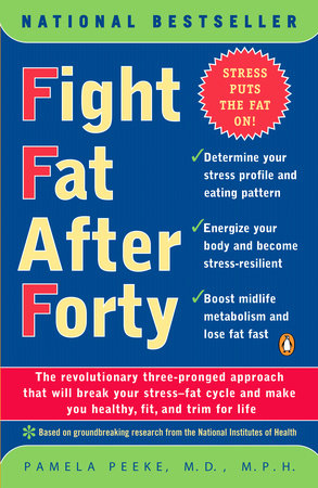 Fight Fat After Forty Paperback by Pamela Peeke