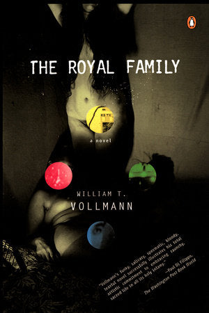 The Royal Family Paperback by William T. Vollmann