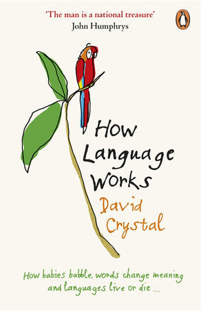 How Language Works Paperback by David Crystal