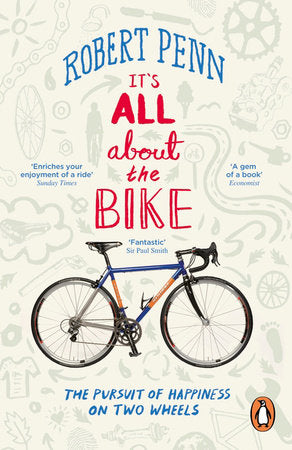 It's All About the Bike Paperback by Robert Penn