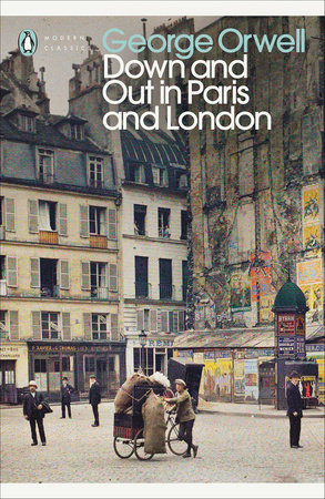 Modern Classics Down and Out in Paris and London Paperback by George Orwell;Dervla Murphy