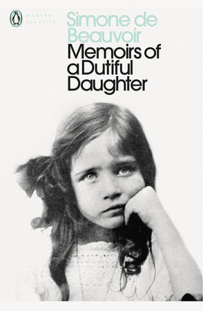 Modern Classics Memoirs of a Dutiful Daughter Paperback by Beauvoir Simone De; James Kirkup