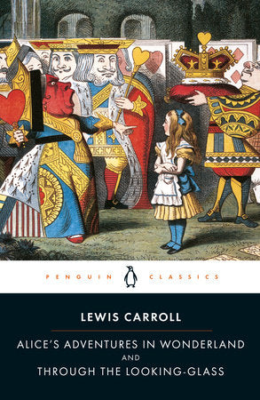Alice's Adventures in Wonderland and Through the Looking-Glass Paperback by Lewis Carroll; Edited with an Introduction and Notes by Hugh Haughton; Illustrations by Sir John Tenniel