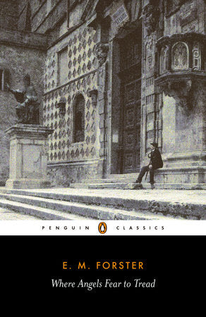 Where Angels Fear to Tread Paperback by E. M. Forster; Introduction by Ruth Padel