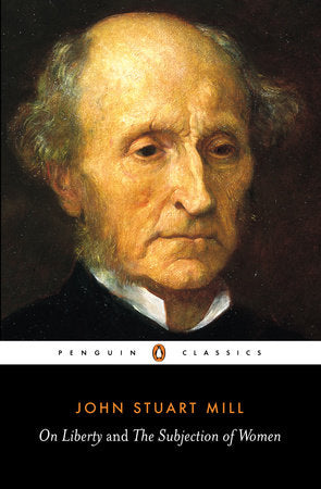 On Liberty and the Subjection of Women Paperback by John Stuart Mill