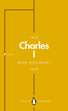 Charles I (Penguin Monarchs) Paperback by Mark Kishlansky