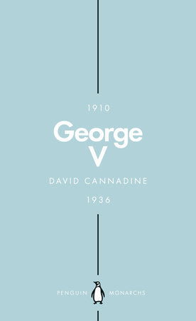George V (Penguin Monarchs) Paperback by David Cannadine