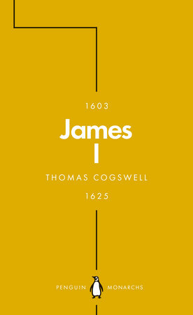 James I (Penguin Monarchs) Paperback by Thomas Cogswell