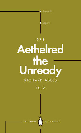 Aethelred the Unready (Penguin Monarchs) Paperback by Richard Abels