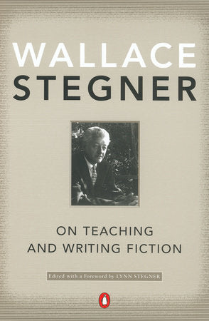On Teaching and Writing Fiction Paperback by Wallace Stegner