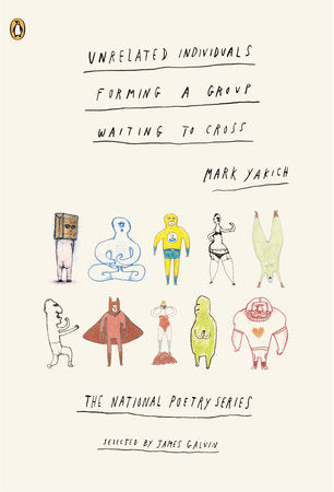 Unrelated Individuals Forming a Group Waiting to Cross Paperback by Mark Yakich