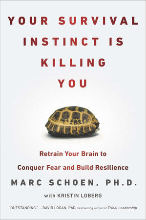 Your Survival Instinct Is Killing You Paperback by Marc Schoen