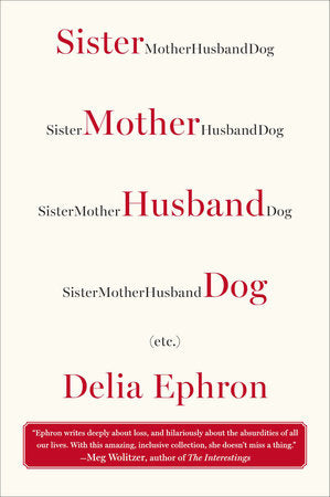 Sister Mother Husband Dog Paperback by Delia Ephron