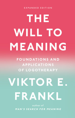 The Will to Meaning Paperback by Viktor E. Frankl